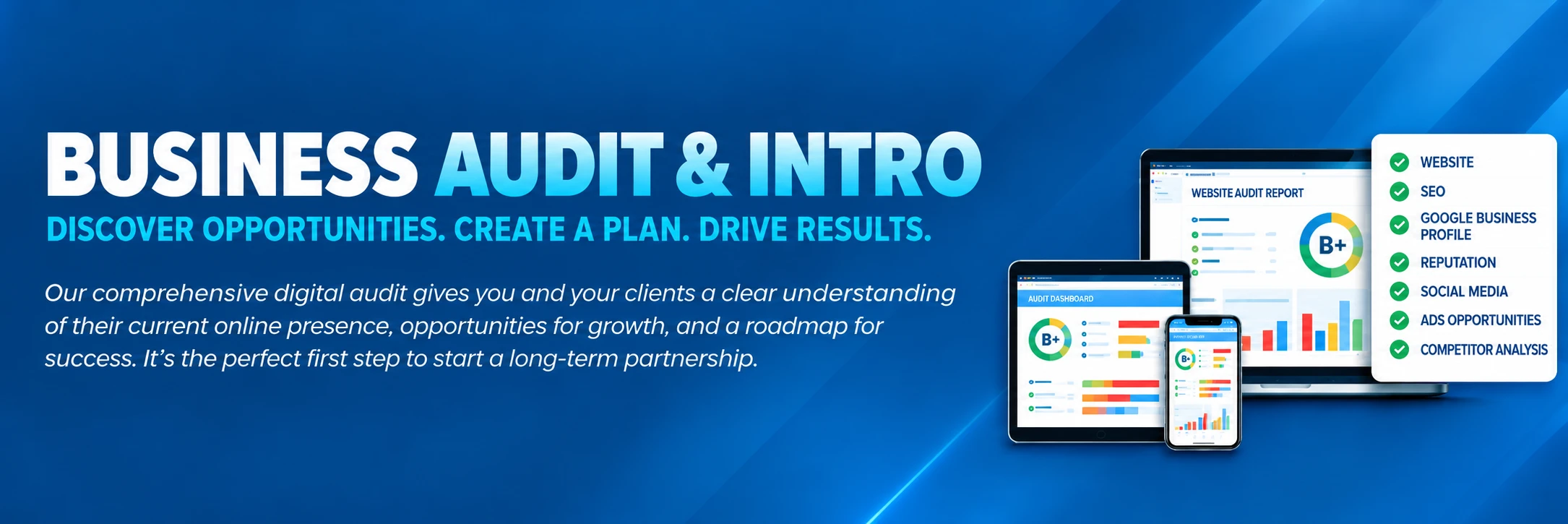 Business Audit & Intro — Discover opportunities. Create a plan. Drive results.