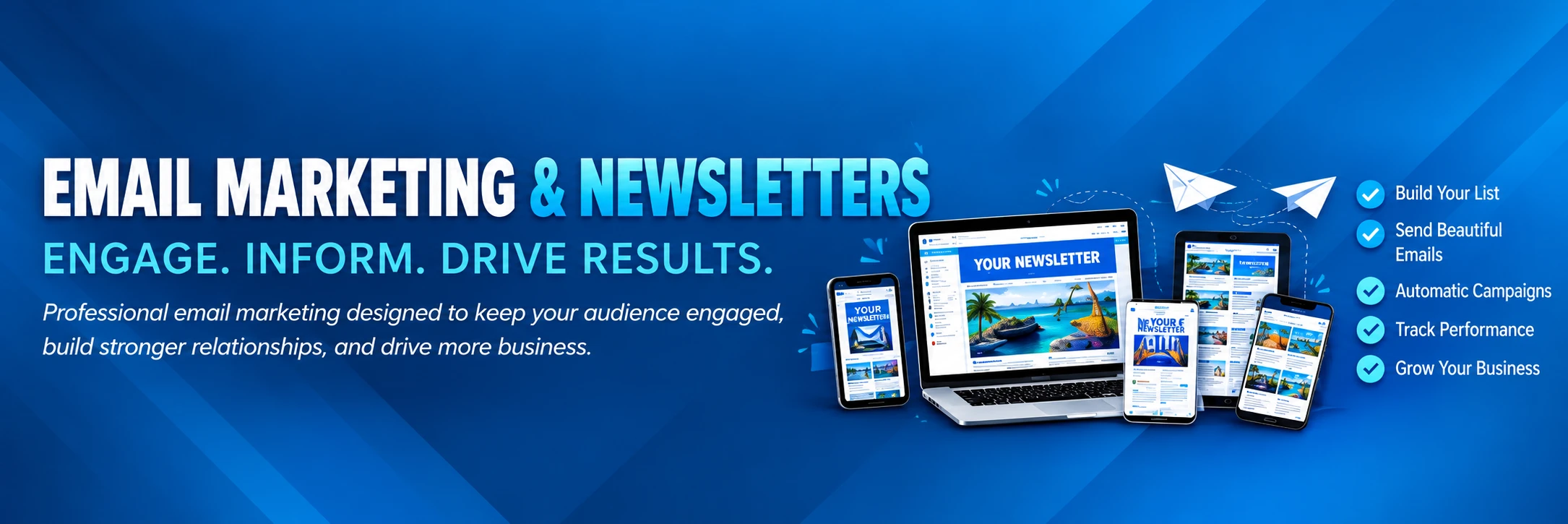 Email Marketing & Newsletters ENGAGE INFORM DRIVE RESULTS