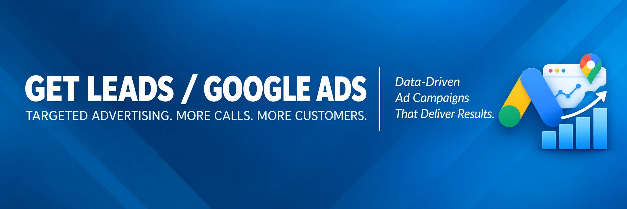 Get Leads / Google Ads TARGETED PROFESSIONAL PAID ADS TO GET MORE CUSTOMERS